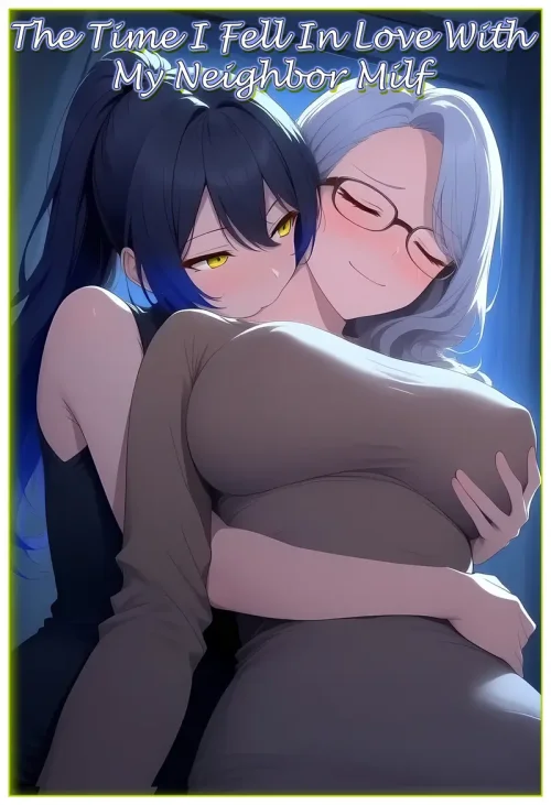 The Time I Fell In Love With My Neighbour Milf Part 1